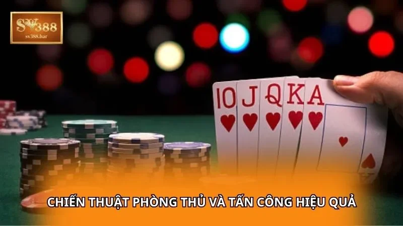 Chiến thuật phòng thủ và tấn công hiệu quả