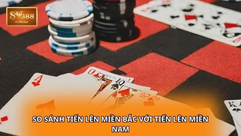 So sánh Tiến lên Miền Bắc với Tiến lên Miền Nam