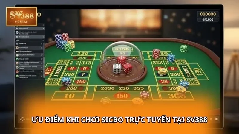 Ưu điểm khi chơi Sicbo trực tuyến tại SV388